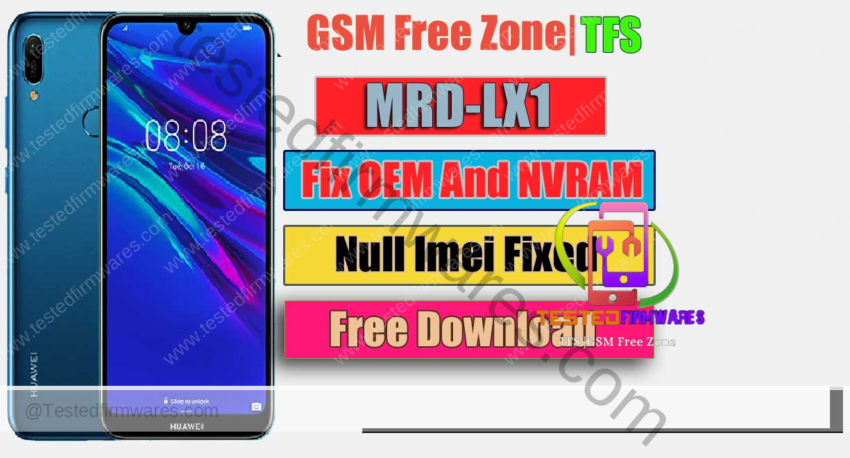 MRD-LX1 Fix OEM And NVRAM Null Imei Fixed Free File By[www.testedfirmwares.com]