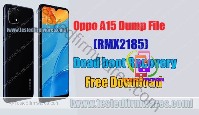 Oppo A15 Dump File (RMX2185) Dead boot Recovery File By[www.testedfirmwares.com]