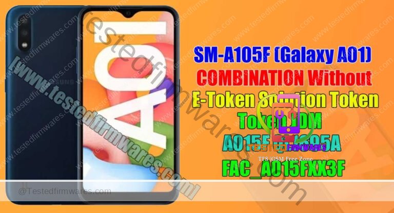 SM-A105F (Galaxy A01) COMBINATION Without E-Token Solution Token JDM A015F QL1695A_FAC_A015FXX3F By [www.testedfirmwares.com]