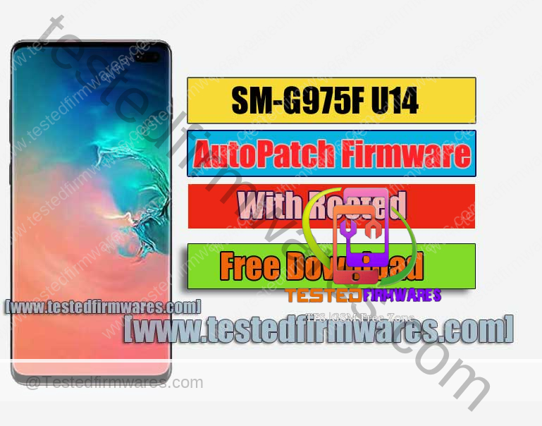 SM-G975F U14 BIT 14 E AutoPatch Firmware + Rooted Free Download By[www.testedfirmwares.com]