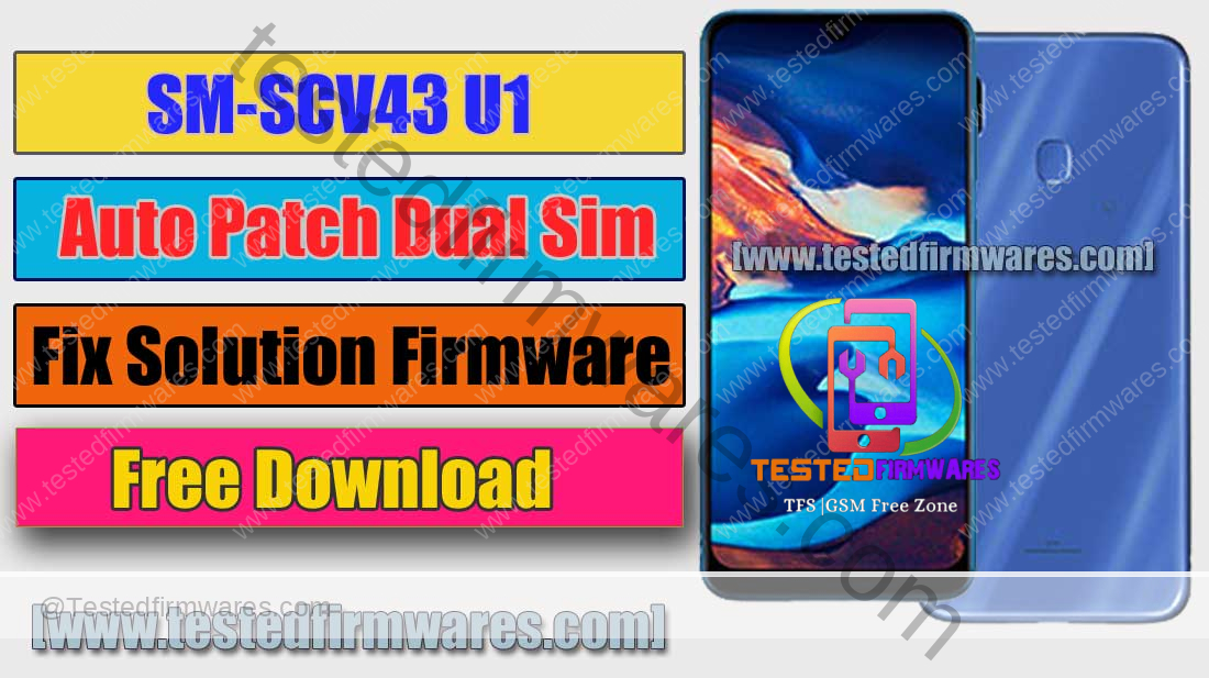SM-SCV43 U1 Auto Patch Dual Sim Fix Solution Firmware OS1O Free Download By[www.testedfirmwares.com]
