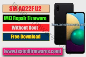 Samsung A02 SM-A022F U2 IMEI Repair Downgrade Firmware Free Download By[www.testedfirmwares.com]