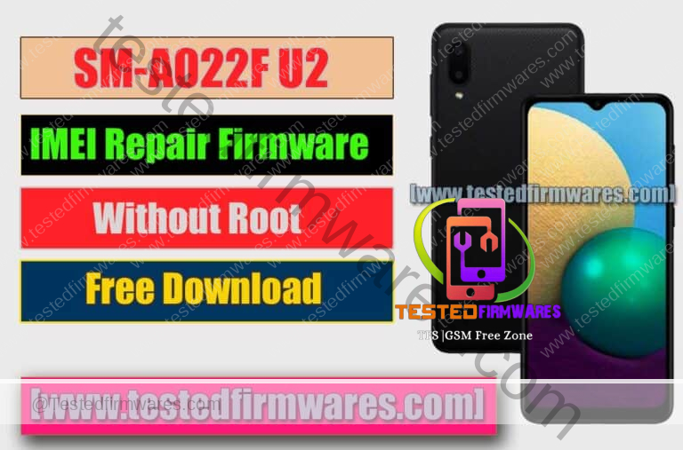 Samsung A02 SM-A022F U2 IMEI Repair Downgrade Firmware Free Download By[www.testedfirmwares.com]
