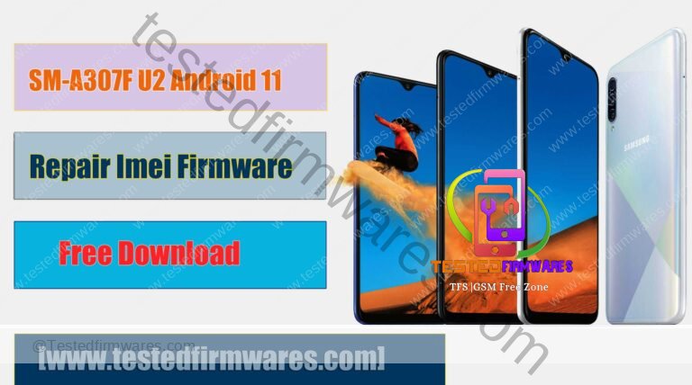Samsung A30S SM-A307F U2 Android 11 Repair Imei Firmware Free Download By[www.testedfirmwares.com]