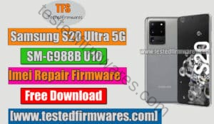 Samsung S20 Ultra 5G SM-G988B U10 imei Repair Firmware Free Download By[www.testedfirmwares.com]