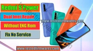 Xiaomi Redmi 9 Power(Lime)Dual Imei Repair Without ENG Rom[Bootloader Locked][Without Hardware Remove Part]Fix No Service By[www.testedfirmwares.com]