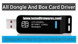 All Smart Card Driver For Box And Dongles Download By[www.testedfirmwares.com]