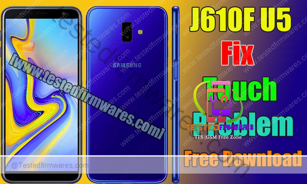J610F U5 Fix Touch Problem Free Download By[www.testedfirmwares.com]