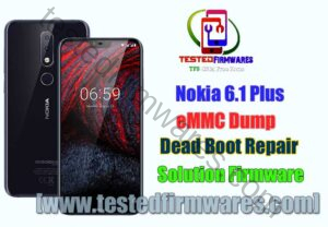 Nokia 6.1 Plus eMMC Dump Dead Boot Repair Solution Firmware By[www.testedfirmwares.com]