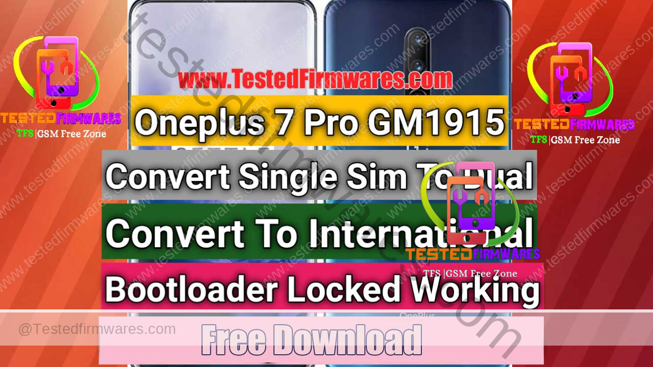 OnePlus 7 Pro GM1915 Convert Single Sim To Dual Sim International Locked Bootloader Firmware By[www.testedfirmwares.com]