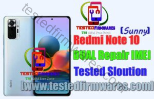 Redmi Note 10 (Sunny) DUAL Repair IMEI (2 SIM) Tested Sloution Firmware By[www.testedfirmwares.com]