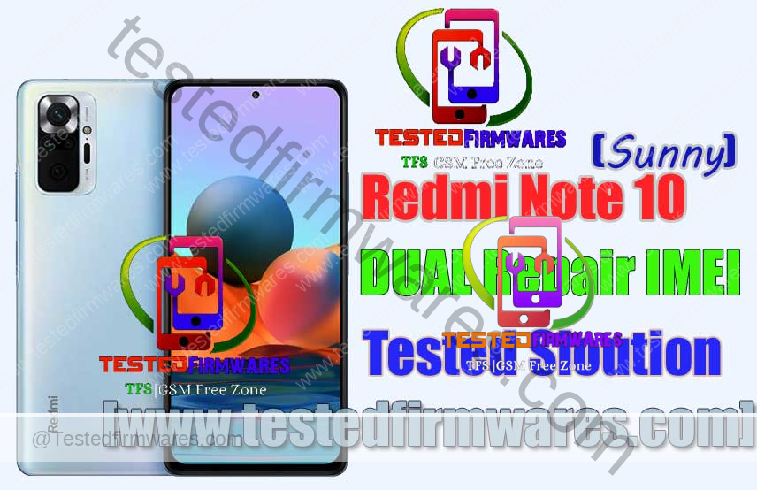 Redmi Note 10 (Sunny) DUAL Repair IMEI (2 SIM) Tested Sloution Firmware By[www.testedfirmwares.com]