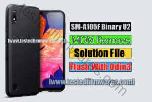 SM-A105F Binary U2 MDM Remove Solution File Flash With Odin3 Tool By[www.testedfirmwares.com]