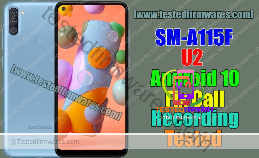 A115F U2 Android 10 Fix Call Recording Tested By[www.testedfirmwares.com]