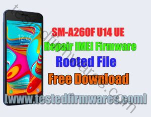 SM-A260F U14 UE Repair IMEI Firmware + Rooted File By[www.testedfirmwares.com]