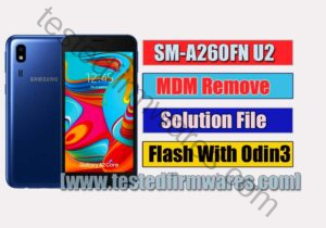 SM-A260FN U2 MDM Remove Solution File Flash With Odin3 Tool By[www.testedfirmwares.com]