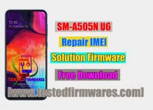 SM-A505N U6 Repair IMEI Solution Firmware By[www.testedfirmwares.com]