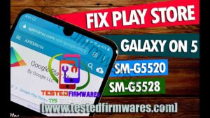 SM G5528 PlayStore fix Firm 1