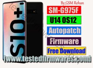 SM-G975F U14 OS12 Autopatch Firmware By GSM Rehan Uploaded By[www.testedfirmwares.com]