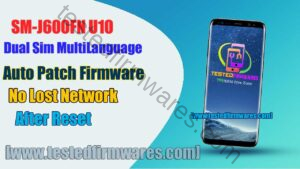SM-J600FN U10 OS 10 Dual Sim MultiLanguage Auto Patch No Lost Network After Reset Fix NG Status By[www.testedfirmwares.com]