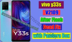 vivo y33s V2109 After Flash Dead Fix with Pandora Box Tested By[www.testedfirmwares.com]