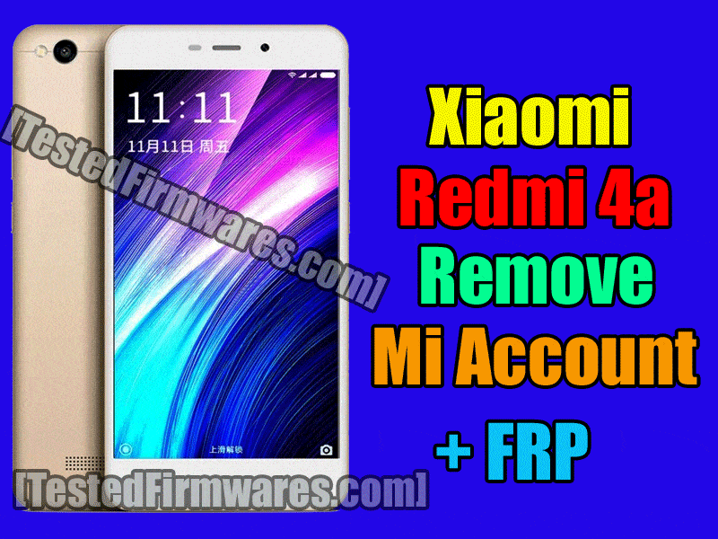 Redmi 4a Remove Mi Account and FRP