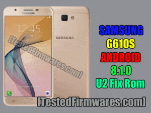 G610S ANDROID 8.1.0 U2 Fix Rom