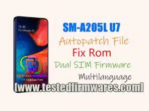 A205L U7 Autopatch Fix Rom Dual SIM
