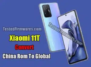 Xiaomi 11T Convert China To Global