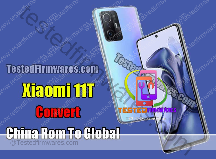 Xiaomi 11T Convert China To Global