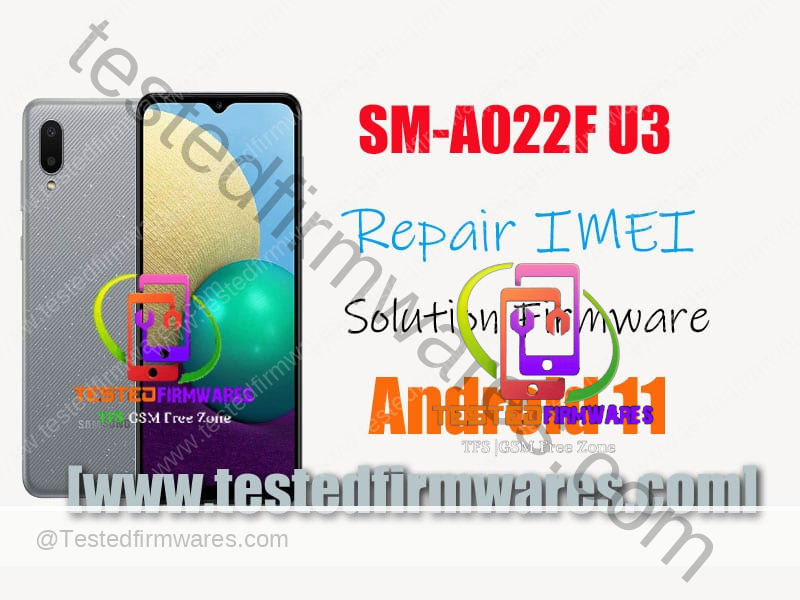 A022F U3 Repair IMEI Solution Firmware