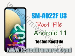 A022F U3 Root File Android 11
