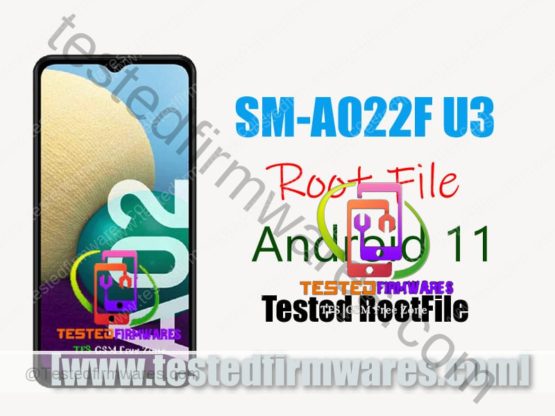 A022F U3 Root File Android 11