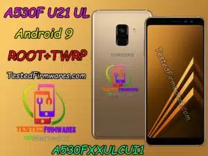 A530F U21 UL Android 9 TWRP ROOT