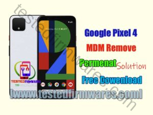 Google Pixel 4 MDM Remove