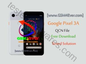 Google Pixel 3A QCN File
