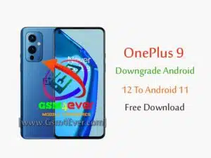 OnePlus 9 Downgrade Android 12 To Android 11