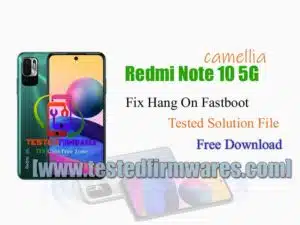 Redmi Note 10 5G camellia Fix Hang On Fastboot