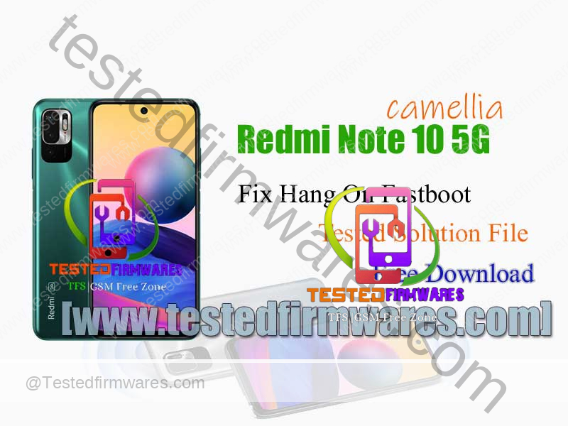 Redmi Note 10 5G camellia Fix Hang On Fastboot