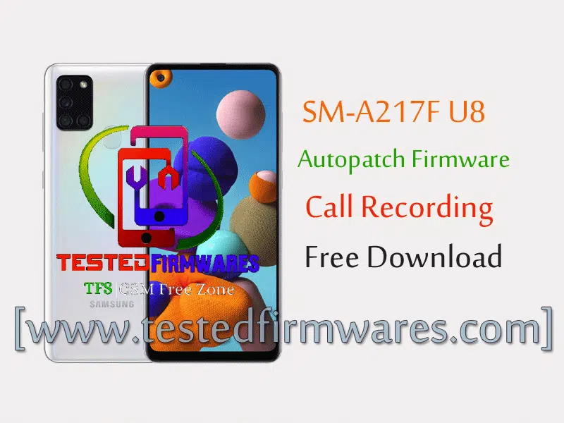 SM-A217F Autopatch Firmware U8 OS11
