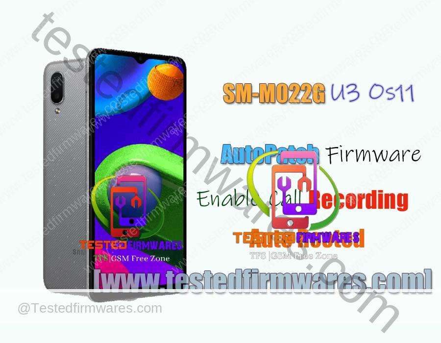 Samsung M02 SM-M022G AutoPatch Firmware BIT 3 OS11 By[www.testedfirmwares.com]