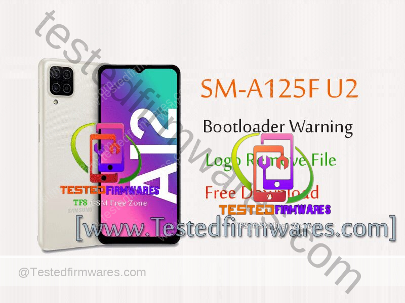 SM-A125F U2 Bootloader Warning Logo remove File