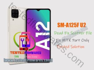 SM-A125F U2 Dead Fix Scatter File