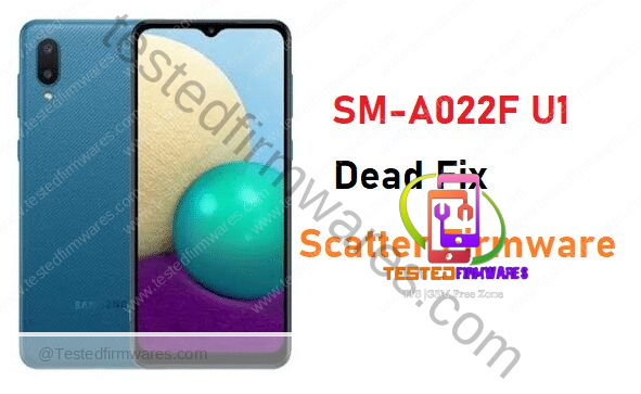 SM-A022F U1 Dead Fix Scatter Firmware