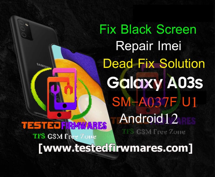 A037F U1 Android12 Dead Fix Solution