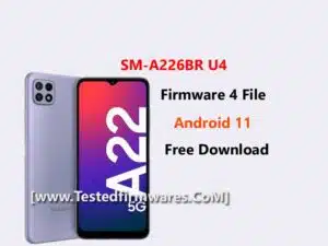 SM-A226BR U4 Firmware 4 File