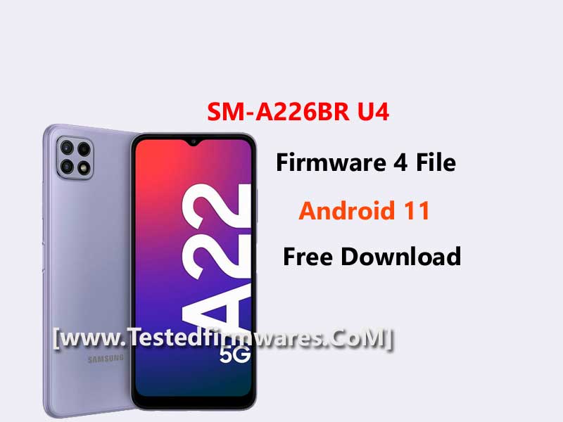SM-A226BR U4 Firmware 4 File
