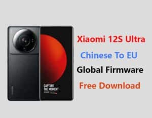 Xiaomi 12S Ultra Chinese To EU Firmware