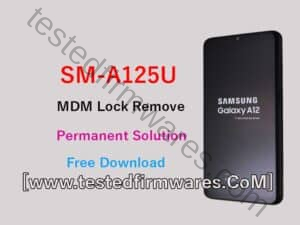 A125U MDM Lock Remove Permanent Solution