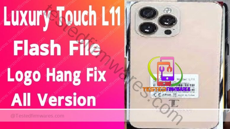 Luxury Touch L11 Flash File